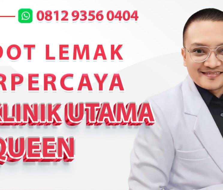 Sedot Lemak Terpercaya Klinik Utama QUEEN